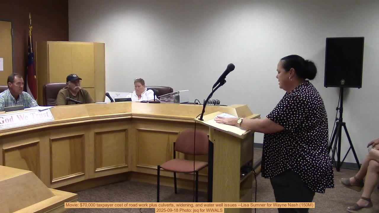 Movie: \$70,000 taxpayer cost of road work plus culverts, widening, and water well issues --Lisa Sumner for Wayne Nash (150M) 2025-09-18 Photo: jsq for WWALS