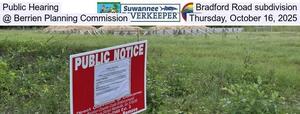 [Public Hearing, Bradford Road subdivision @ Berrien Planning Commission, Thursday, October 16, 2025]