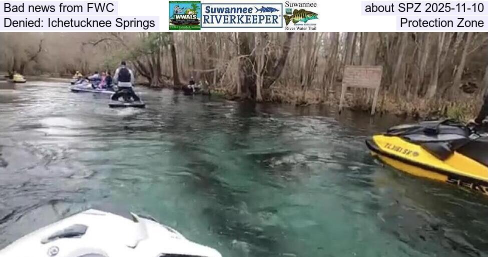 [Bad news from FWC, about SPZ 2025-11-10, Denied: Ichetucknee Springs, Protection Zone]