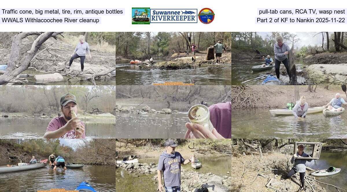 Traffic cone, big metal, tire, rim, antique bottles, pull-tab cans, RCA TV, wasp nest, WWALS Withlacoochee River cleanup, Part 2 of KF to Nankin 2025-11-22