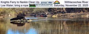 [Knights Ferry to Nankin Clean Up, Withlacoochee River, Low Water; bring a rope, Saturday, November 22, 2025]