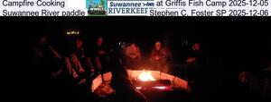 [Campfire Cooking at Griffis Fish Camp 2025-12-05, Suwannee River paddle, Stephen C. Foster SP 2025-12-06]