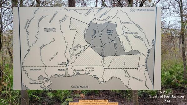 [Treaty of Fort Jackson 1814, 2025-12-11 --Vickie Everitte, a WWALS Webinar]