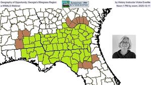 [Geography of Opportunity in Georgia's Wiregrass Region, by History Instructor Vickie Everitte, a WWALS Webinar, Noon-1 PM by zoom, 2025-12-11]