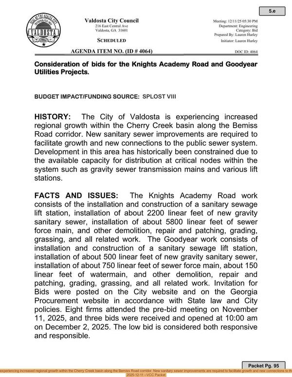 [The City of Valdosta is experiencing increased regional growth within the Cherry Creek basin along the Bemiss Road corridor. New sanitary sewer improvements are required to facilitate growth and new connections to the public sewer system., 2025-12-11 --VCC Packet]