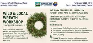 [Foraged Wreath Make and Take, Fundraiser 2025-12-13, Amanda Hall-Phillips, Wood Valley Community Center]