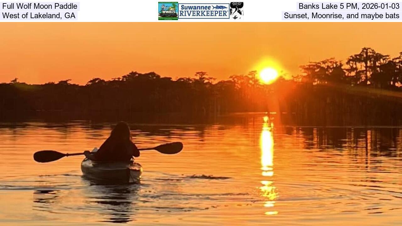 Full Wolf Moon Paddle, Banks Lake 5 PM, 2026-01-03, West of Lakeland, GA, Sunset, Moonrise, and maybe bats