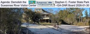 [Agenda: Demolish the Stephen C. Foster State Park Suwannee River Visitor Center --GA-DNR Board 2026-01-30]