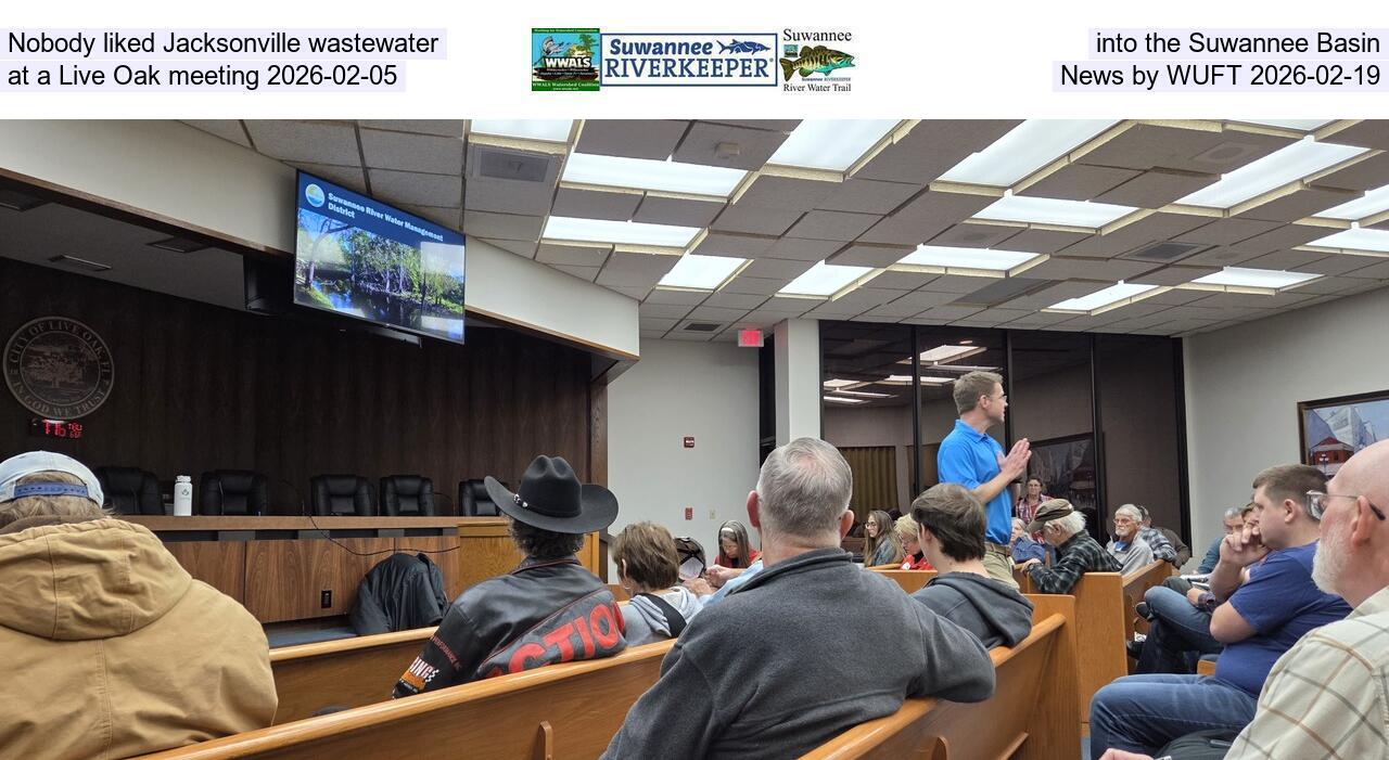 Nobody liked Jacksonville wastewater into the Suwannee Basin at a Live Oak meeting 2026-02-05, News by WUFT 2026-02-19