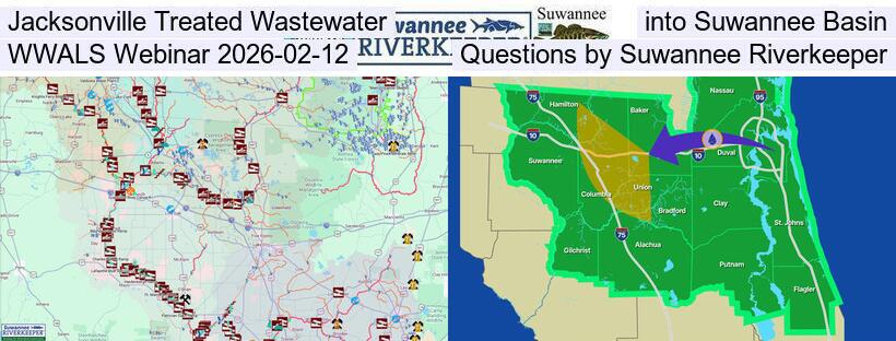 Jacksonville Treated Wastewater into Suwannee Basin, WWALS Webinar 2026-02-12, Questions by Suwannee Riverkeeper