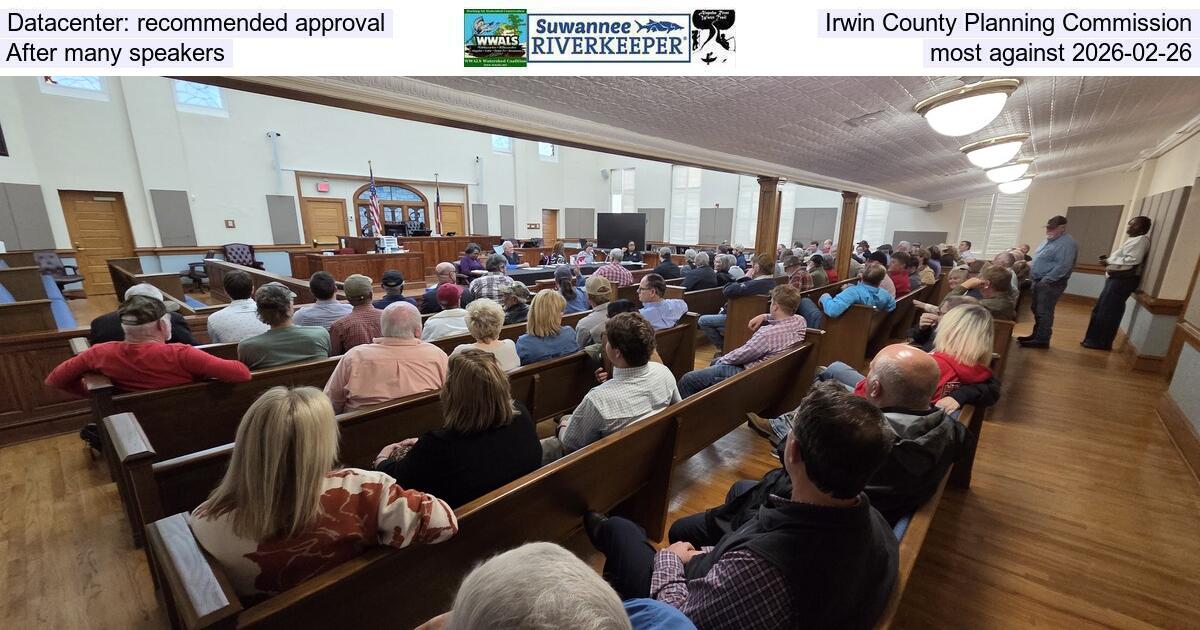 [Datacenter: recommended approval, Irwin County Planning Commission, After many speakers, most against 2026-02-26]