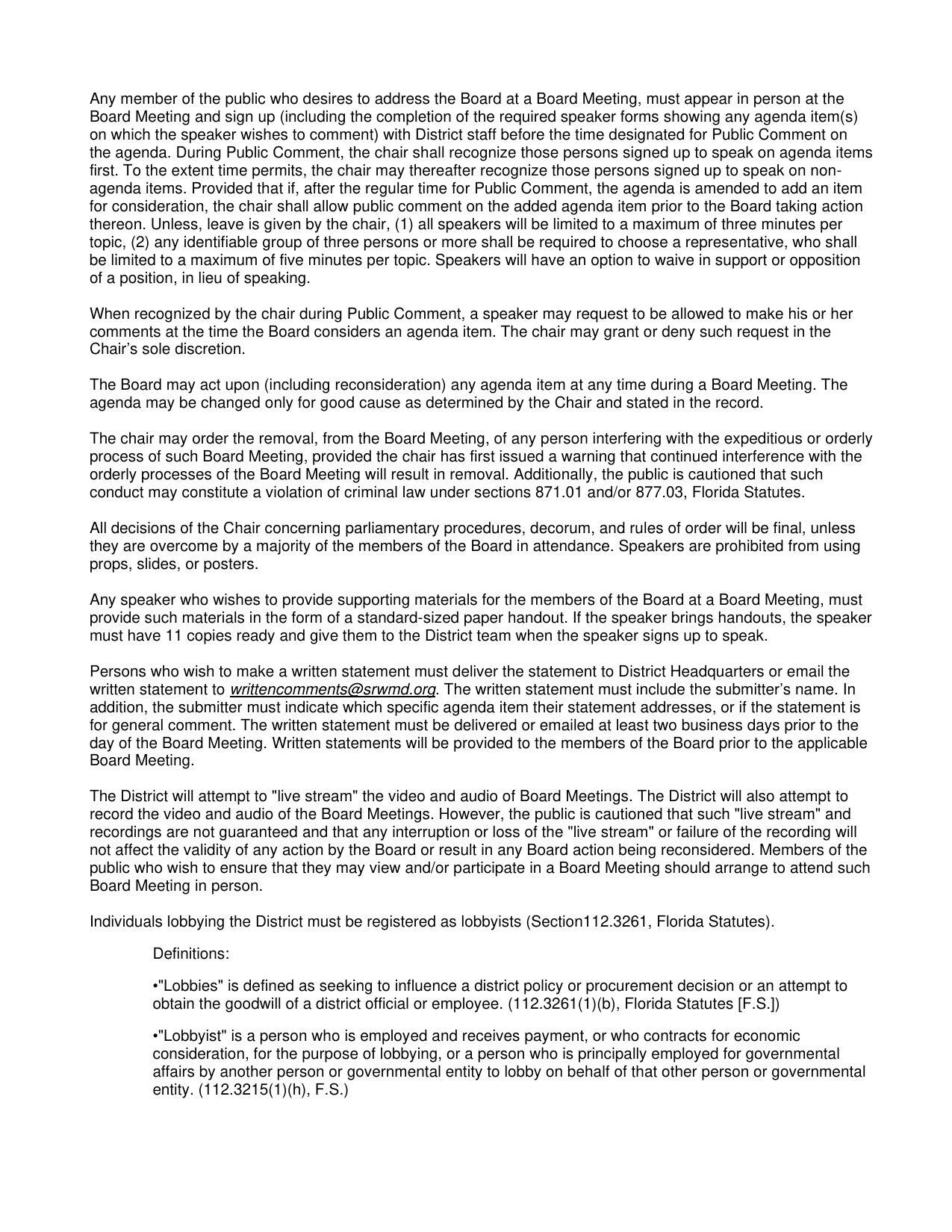 Any member of the public who desires to address the Board at a Board Meeting, must appear in person at the Board Meeting and sign up...