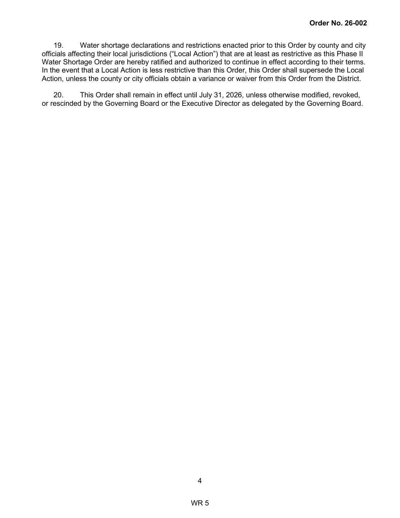 20. This Order shall remain in effect until July 31, 2026, unless otherwise modified, revoked, or rescinded by the Governing Board or the Executive Director as delegated by the Governing Board.