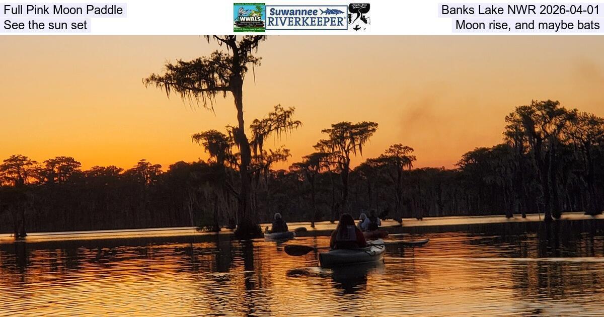 [Full Pink Moon Paddle, Banks Lake NWR 2026-04-01, See the sun set, Moon rise, and maybe bats]