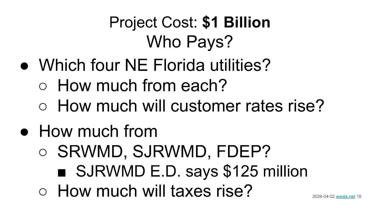 Project Cost: $1 Billion Who Pays?