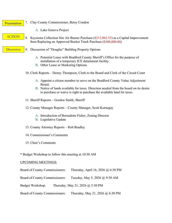 9. Discussion of “Douglas” Building Property Options A. Potential Lease with Bradford County Sheriff's Office for the purpose of installation of a temporary ICE detainment facility. B. Other Lease or Marketing Options