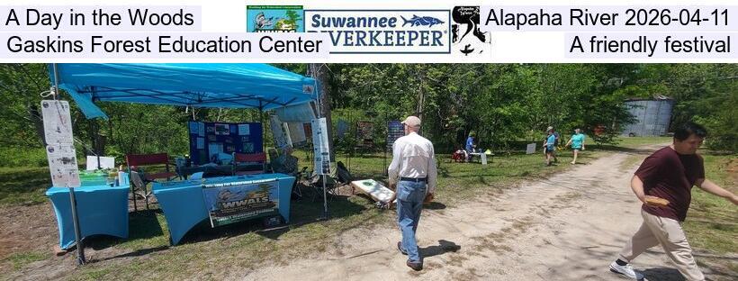 A Day in the Woods, Alapaha River 2026-04-11, Gaskins Forest Education Center, A friendly festival