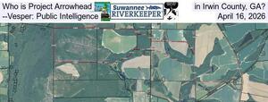 [Who is Project Arrowhead in Irwin County, GA? --Vesper: Public Intelligence, April 16, 2026]