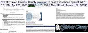 [NCFRPC asks Gilchrist County to pass a resolution against WFNF, 3:01 PM, April 20, 2026, 210 S Main Street, Trenton, FL 32693]