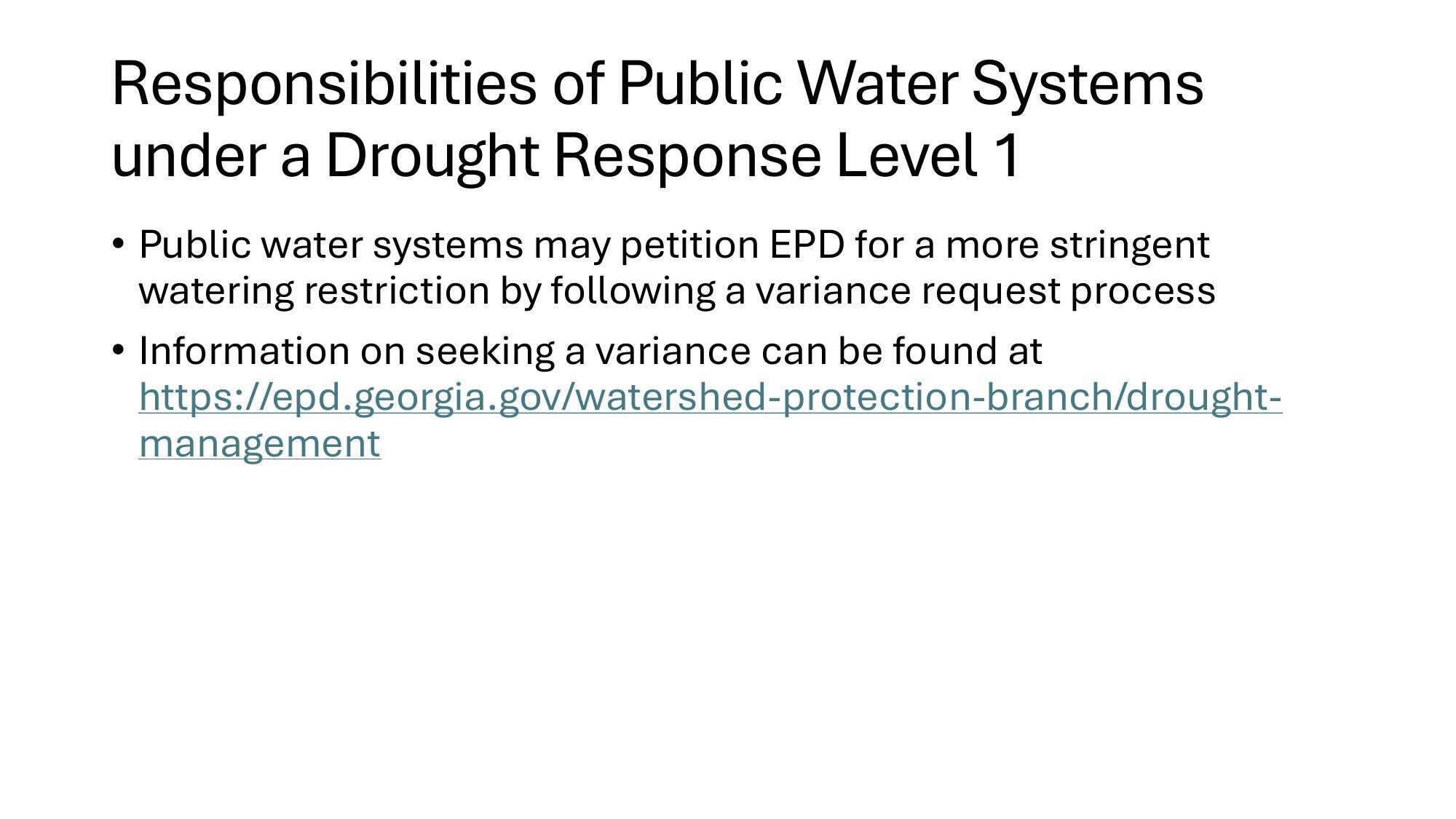 Public water systems may petition EPD for a more stringent watering restriction by following a variance request process