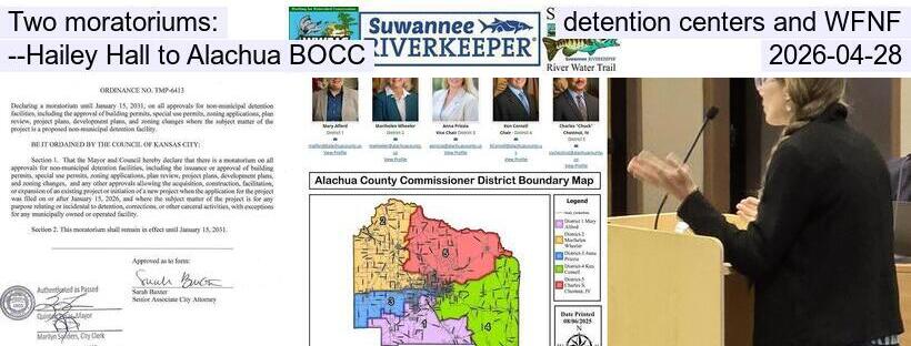 Two moratoriums: detention centers and WFNF --Hailey Hall to Alachua BOCC, 2026-04-28