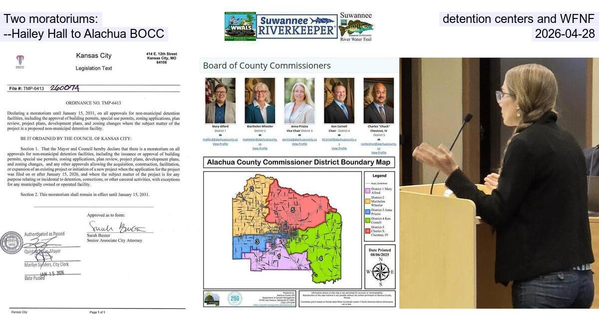 [Two moratoriums: detention centers and WFNF --Hailey Hall to Alachua BOCC, 2026-04-28]