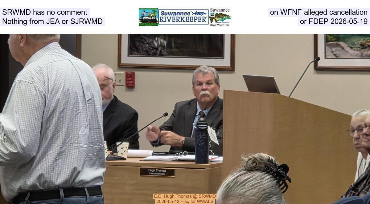 SRWMD has no comment on WFNF alleged cancellation; Nothing from JEA or SJRWMD or FDEP 2026-05-19