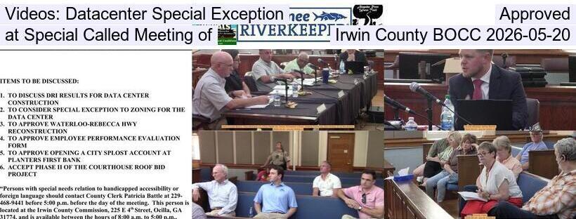 Videos: Datacenter Special Exception Approved at Special Called Meeting of Irwin County BOCC 2026-05-20