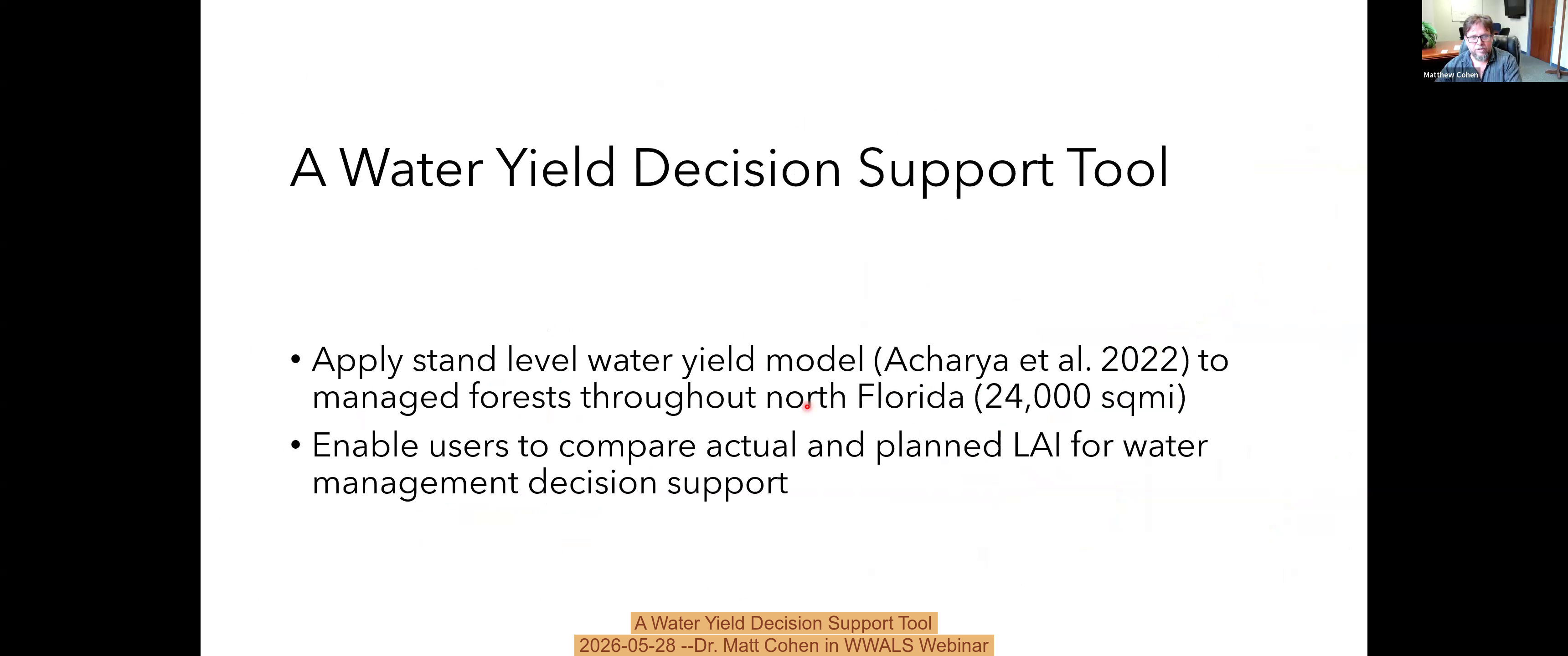 A Water Yield Decision Support Tool, 2026-05-28 --Dr. Matt Cohen in WWALS Webinar