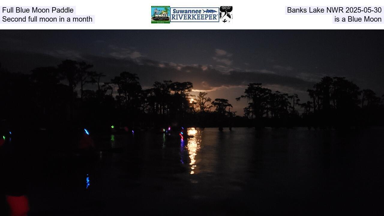 Full Blue Moon Paddle, Banks Lake NWR 2025-05-30, Second full moon in a month is a Blue Moon