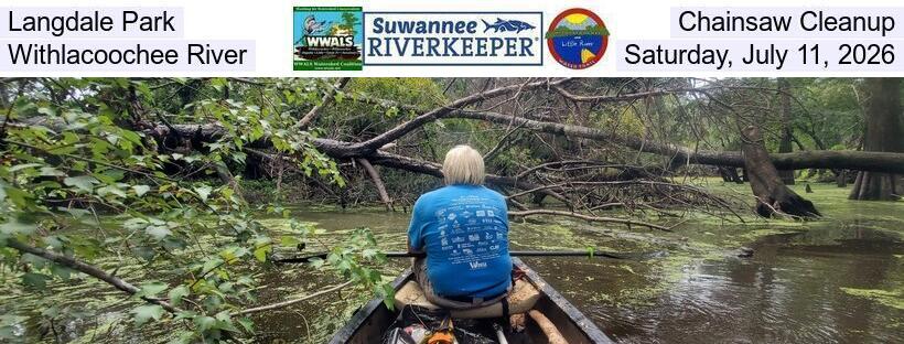 Langdale Park Chainsaw Cleanup, Withlacoochee River, Saturday, July 11, 2026
