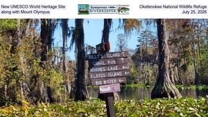 [New UNESCO World Heritage Site, Okefenokee National Wildlife Refuge, along with Mount Olympus, July 25, 2026]