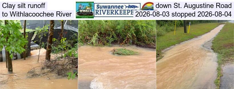 Clay silt runoff down St. Augustine Road to Withlacoochee River, 2026-08-03 stopped 2026-08-04