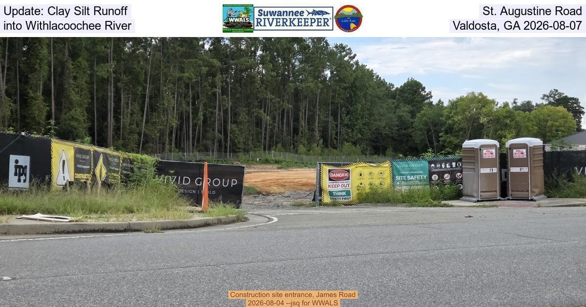 [Update: Clay Silt Runoff, St. Augustine Road into Withlacoochee River, Valdosta, GA 2026-08-07]