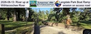 [2026-08-13: River up at Langdale Park Boat Ramp, Withlacoochee River, erosion on access road]