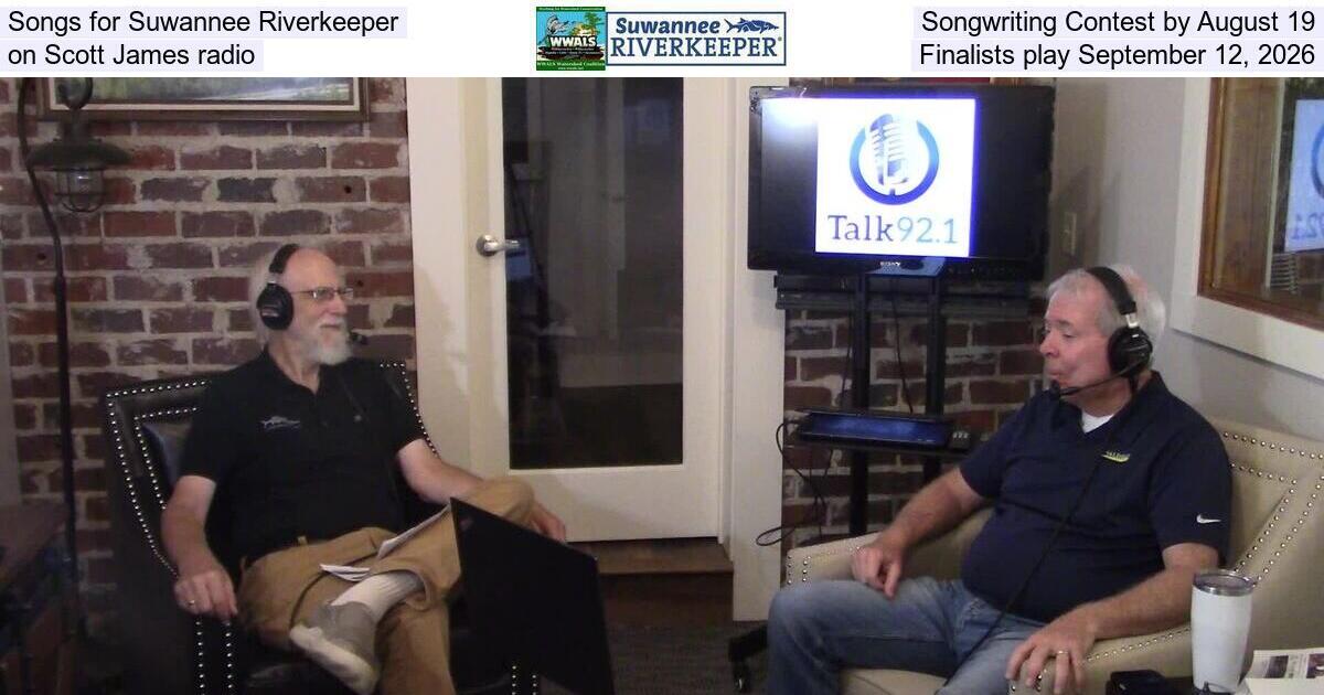 [Songs for Suwannee Riverkeeper Songwriting Contest by August 19, on Scott James radio, Finalists play September 12, 2026]