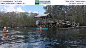 [Florida Governor Candidates, Clean Water Questionnaire, WFNF, Datacenters, WMDs, etc. --WWALS 2026-08-17]
