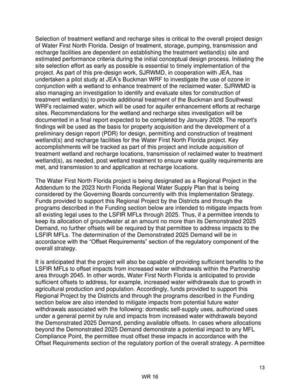 [SJRWMD, in cooperation with JEA, has undertaken a pilot study at JEA’s Buckman WRF to investigate the use of ozone in conjunction with a wetland to enhance treatment of the reclaimed water. SJRWMD is also managing an investigation to identify and evaluate sites for construction of treatment wetland(s) to provide additional treatment of the Buckman and Southwest WRFs reclaimed water, which will be used for aquifer enhancement efforts at recharge sites.]