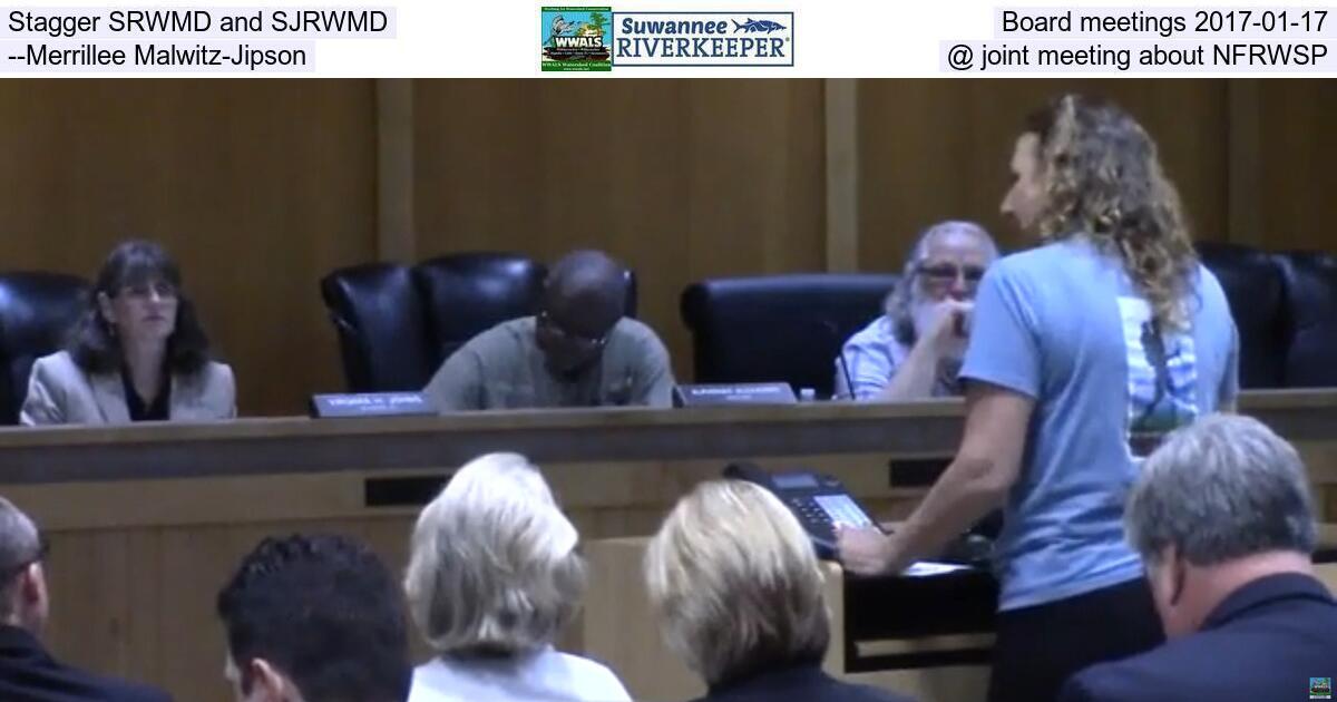 [Stagger SRWMD and SJRWMD Board meetings, 2017-01-17 --Merrillee Malwitz-Jipson @ joint meeting about NFRWSP]